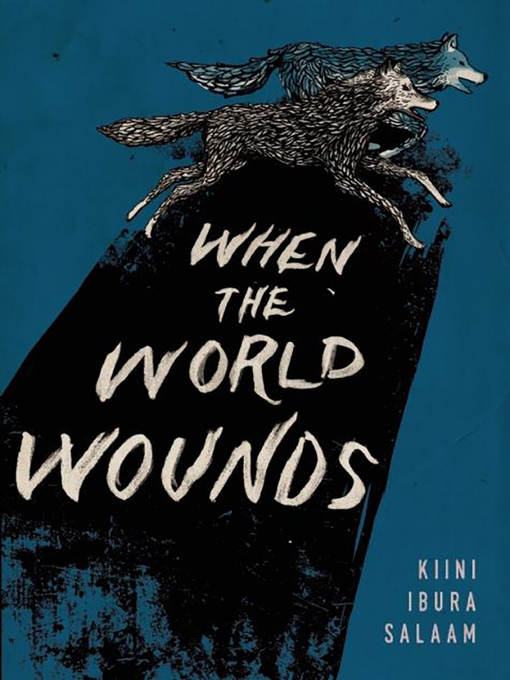 Title details for When the World Wounds by Kiini Ibura Salaam - Available